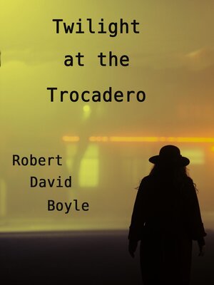 cover image of Twilight at the Trocadero